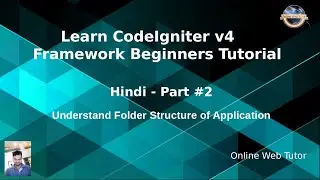 Learn CodeIgniter 4 Framework Tutorials #2 Understanding Application Files & Folder
