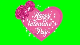 Happy Valentines Day Green Screen | Green Screen Valentines Day Effects |Valentines Day Green Screen