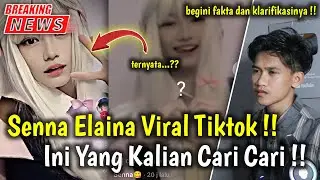 Video Senna Elaina Viral Ternyata Begini Fakta Dan Klarifikasinya !! Informasi Terbaru