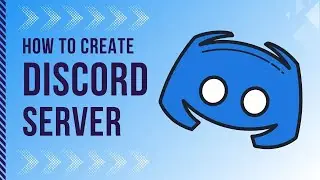 🚀 How to Create a Discord Server 2024 [Build Your Community]