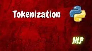 Tokenization | NLP | Python