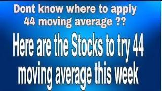 44 MA rising stock to watch || 44MA rising stock scan list for 7th june week || 44 moving average