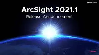 ArcSight 2021.1 - Product Release Announcement