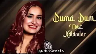 Dama Dam Mast Kalandar | KuHu Gracia | Runa Laila | Latest Song 2023 |