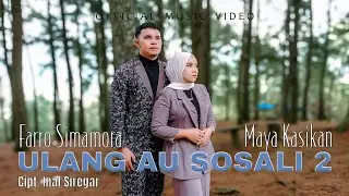 Farro Simamora Feat Maya Kasikan - Ulang Au Sosali 2 - Lagu Tapsel