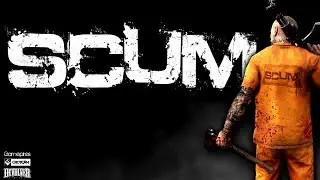 SCUM СКАМ СТРИМ ПЕРВЫЙ ВЗГЛЯД ГЕЙМПЛЭЙ