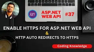 Steps to Fix HTTPS Secure Connection in ASP.NET Web API | Web API Enable HTTPS @CodingKnowledge