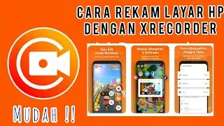 Cara Menggunakan Perekam Layar XRecorder di Android