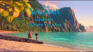 Moana/Vaiana - Where You Are (Icelandic S+T)