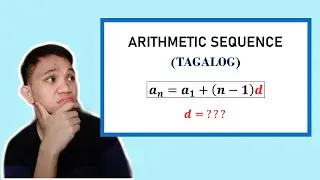 [TAGALOG] Grade 10 Math Lesson: SOLVING ARITHMETIC SEQUENCE (Part III) - FINDING COMMON DIFFERENCE