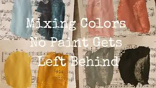 Use What You Have - Acrylic Paint Color Mixing