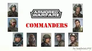 Armored Warfare - ALL Commanders