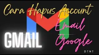 Cara hapus akun Gmail  yang sudah tidak digunakan atau terkena hacker