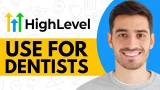 How to Use GoHighLevel for Dentists (2024)