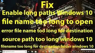 Fix maximum file path length restrictions in Windows 10 || Enable Paths Longer Than 260 Characters