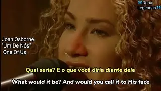 Joan Osborne - One Of Us (Live) (Tradução/Legendado)