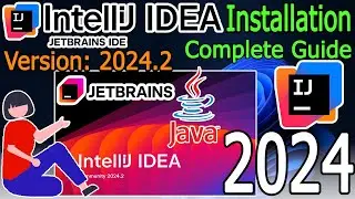 How to install IntelliJ IDEA 2024.2 on Windows 11 (64 bit) [ 2024 Update ] Java JDK 22