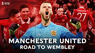 Manchester United  ● Road to Wembley ● | Emirates FA Cup 2022 -23