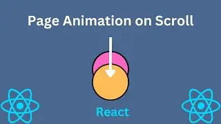 Page Animation on Scrolling in React JS.