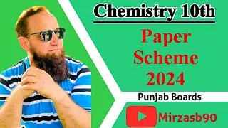 Paper Scheme || Chemistry || Class Ten || Punjab Boards || 