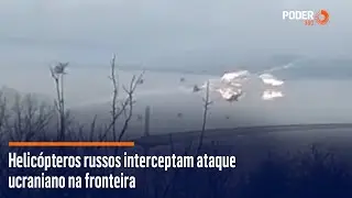 Helicópteros russos interceptam ataque ucraniano na fronteira