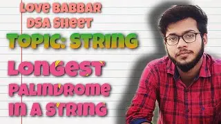 Find the longest Palindrome in a string | Love Babbar DSA Sheet | Amazon🔥
