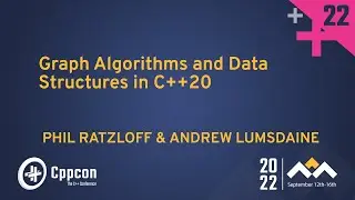 Graph Algorithms and Data Structures in C++20 - Phil Ratzloff & Andrew Lumsdaine - CppCon 2022