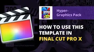 HYPER Graphics Pack - How To Use in Final Cut - [ Template ]