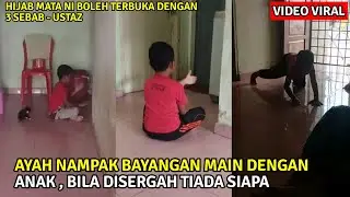PELIK‼️AYAH TERAKAM GELAGAT ANAK BERMAIN DENGAN 