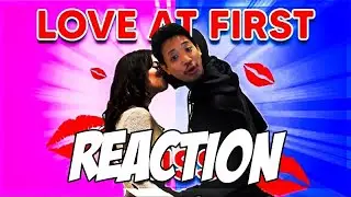 LOVE AT FIRST KISS REACTION!