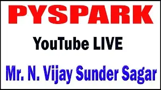 PYSPARK tutorials  by Mr. N. Vijay Sunder Sagar