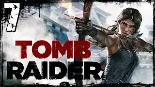 Прохождение Tomb Raider (2013) часть 7 - Зал Вознесения