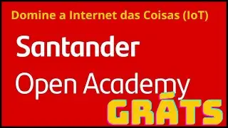 🚀 Domine a Internet das Coisas (IoT) com o Curso Gratuito do Santander e MIT!🌐