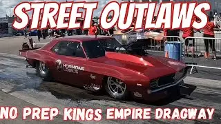 Street outlaws No prep Kings: Empire Dragway (Full Coverage)