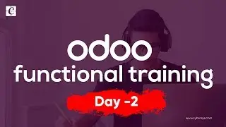 Odoo Webinar | Odoo Functional Training 2020 Day -2 | Cybrosys Technologies