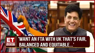 Commerce Minister Piyush Goyal On India & UK Free Trade Agreement, Negotiations To Start Soon?