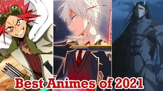 Best Animes of 2021 !!