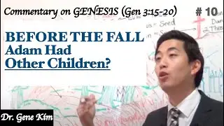 BEFORE THE FALL Adam Had Other Children?! (Genesis 