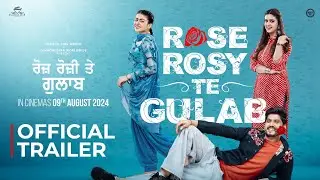 Rose Rosy Te Gulab (Official Trailer) Gurnam Bhullar | Maahi Sharma | Pranjal Dahiya