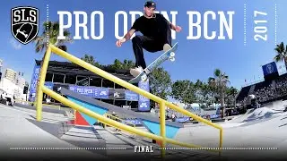 2017 SLS Pro Open: Barcelona | FINAL | Full Broadcast