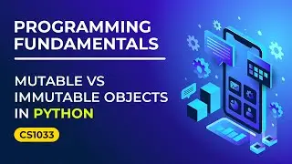 Mutable vs Immutable Objects in Python: Key Differences Explained | Academic Tube