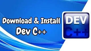 How to Download and Install Dev C++ on Windows 10/11 (2024 Guide for C/C++ Compiler Setup)