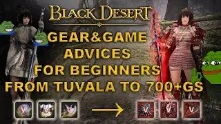 BDO | Best - Beginners & Returnees - Guide | From PEN Tuvala to 700GS | Gear Advice |