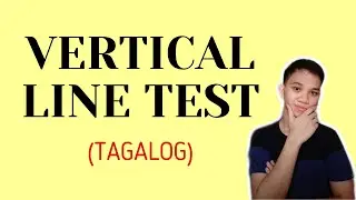 [TAGALOG] Grade 8 Math Lesson: HOW TO USE THE VERTICAL LINE TEST ?