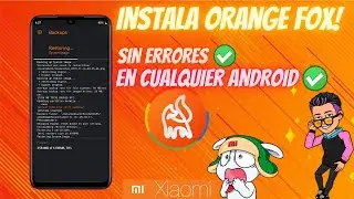 INSTALAR ORANGE FOX!! Cómo instalar Orange Fox en XIAOMI Y CUALQUIER ANDROID?