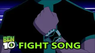 (Ben 10 OV) Ben Tennyson | Fight Song