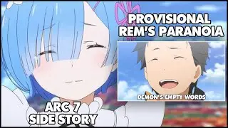Arc 7 | Provisional Rem's Paranoia | Demon's Empty Words | Re: Zero Side Story