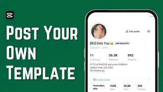 [2024] How To Post Your Template On Capcut | New Feature