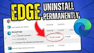 How to Permanently UNINSTALL Microsoft EDGE from Windows 10 /11 in 2 Simple Steps (2024)