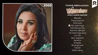 Yulduz Abdullayeva - Lov-lov nomli albom dasturi 2018